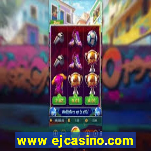 www ejcasino.com